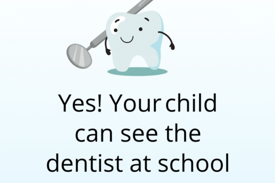 Illustration of a tooth that says "Yes! Your child can see the dentist at school"